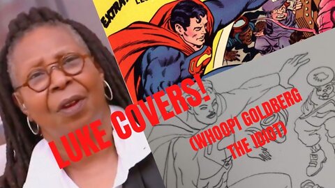 LUKE COVERS! (Whoopi Goldberg the Idiot!)