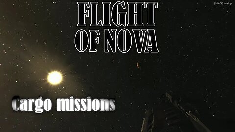 Flight Of Nova | Cargo mission runs | No Commentary