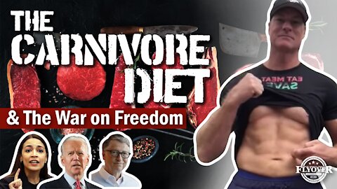 The Carnivore Diet and the War on Freedom | Flyover Conservatives