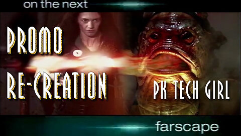 Farscape - 1x07 - PK Tech Girl - Sci-Fi Channel Promo Re-Creation