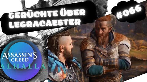 ASSASSIN'S CREED VALHALLA Gameplay 2023 LET`s PLAY #067 👉 Gerüchte über Legracaester