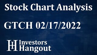 GTCH Stock Chart Analysis GBT Technologies Inc. - 02-17-2022