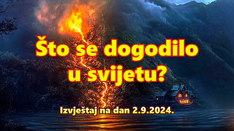 Što se dogodilo u svijetu? Izvještaj na dan 2.9.2024.