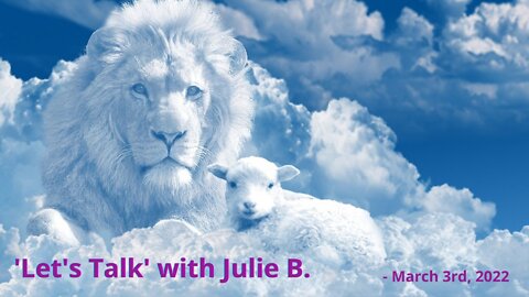 Let's Talk with Julie B, March 3, 2022