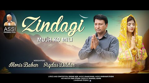 Zindagi Mujh Ko Mili | Aqdas Dildar | Moris Babar | new masihi geet | masih song