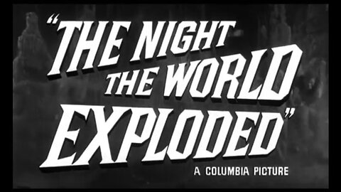 The Night the World Exploded (Movie Trailer) 1957