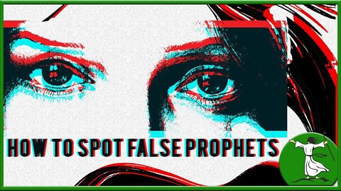 False Prophets & Frauds! - 5 Ways to Spot Deception