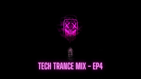 TECH TRANCE MIX - EP4