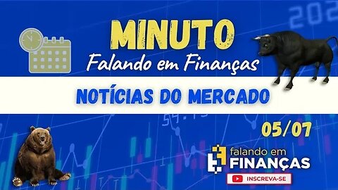 📰 Minuto Falando em Finanças #113⚡️