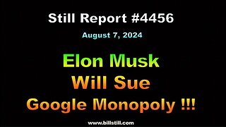 Elon Musk Will Sue Google Monopoly!!!, 4456