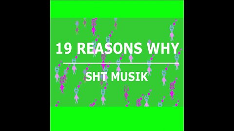 19 Reasons Why (I´m a song, I´m a virus)