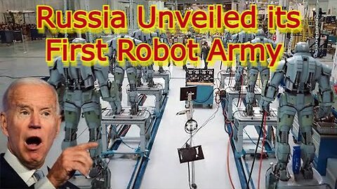 1/20/24 - Russia Unveiled its First Robot Army That will CONFRONT the US.