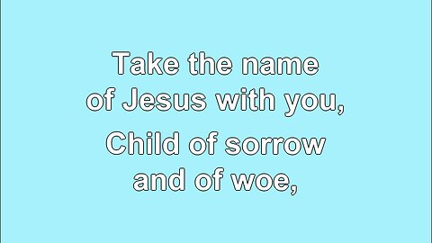 Take the Name of Jesus with You V1