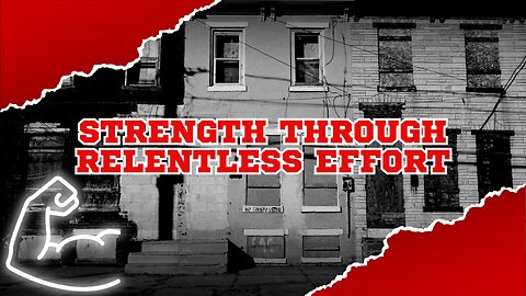 Strength Through Relentless Effort