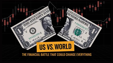 US vs. World: The Financial Battle That Could Change Everything