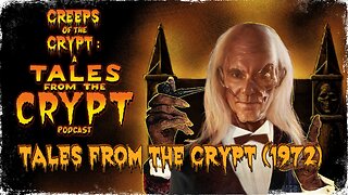 CREEPS OF THE CRYPT: A TALES FROM THE CRYPT PODCAST - EP. 36