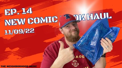 Ep. 14 Comic Book Haul 11/09/22