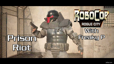 Prison Riot / Robocop Rogue City Ep 14