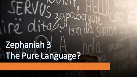 Zephaniah 3: The Pure Language?