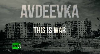 Avdeevka: This Is War | RT Documentary