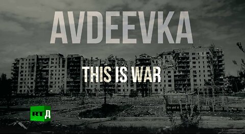 Avdeevka: This Is War | RT Documentary