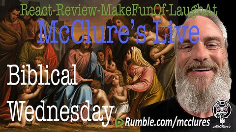 Biblical Wednesday Gospel Of Mark McClure's Live React Review Make Fun Of Laugh At