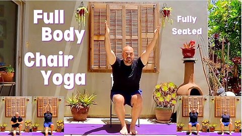 Full Body Chair Yoga - Seated Class - 15 Minutes