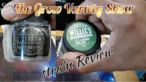 Willie's Reserve Did it, Again !?!Lavender Jack strain Review 18% THC (The Grow Variety Show ep.189)