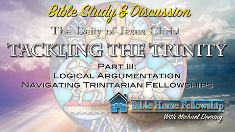 Tackling the Trinity Part 3