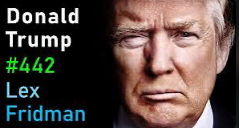 Trump on Lex Fridman’s Podcast [Full Interview]