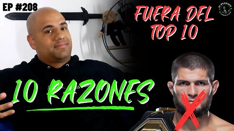 10 razones por las cuales #khabib no entra al Top 10| EP #208