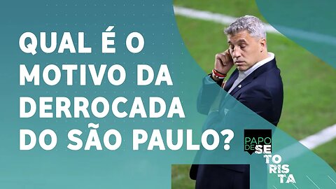 O SÃO PAULO TEM QUE ACORDAR! O que EXPLICA a DECADÊNCIA após o título paulista? | PAPO DE SETORISTA