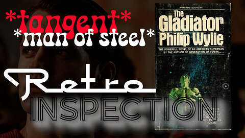 RetroInspection - Tangent - Man of Steel & Gladiator