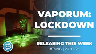 VAPORUM: LOCKDOWN - This Week in Gaming/Week 38/2020