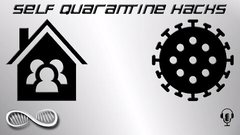 🏠 The QuarantineCast! 22 Self-Quarantine Lifehacks