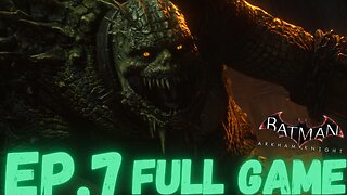 BATMAN: ARKHAM KNIGHT Gameplay Walkthrough EP.7- Killer Croc FULL GAME