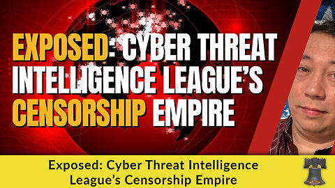 Exposed: Cyber Threat Intelligence League’s Censorship Empire