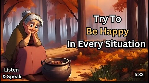 be happy | learn English through story | improve English speaking skills everyday