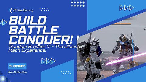 Build, Battle, and Conquer! 'Gundam Breaker 4' - The Ultimate Mech Experience