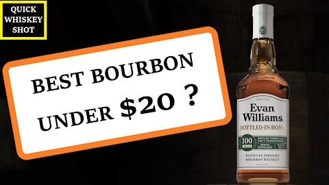 Evan Williams Bottle in Bond Review - Best Budget Evan Williams Bottle ? Quick Whiskey Shot !