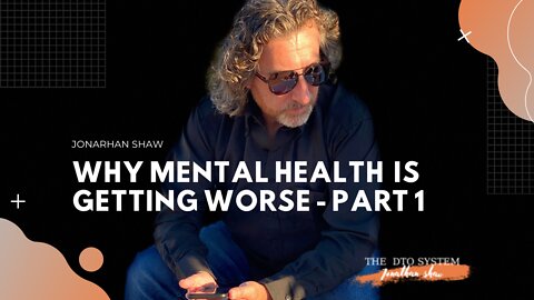 Why mental health is getting worse _ Part One