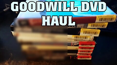 Goodwill DVD Haul | 7-9-23