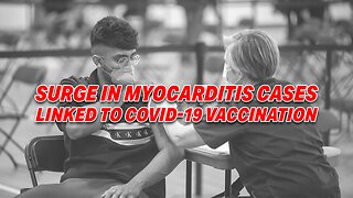 DR. MALONE CONFIRMS SURGE IN MYOCARDITIS CASES LINKED TO COVID-19 VACCINATION!