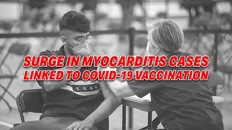 DR. MALONE CONFIRMS SURGE IN MYOCARDITIS CASES LINKED TO COVID-19 VACCINATION!