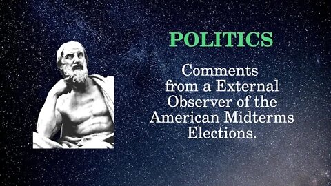 Politics Comments from a external observer of the American Midterms Elections