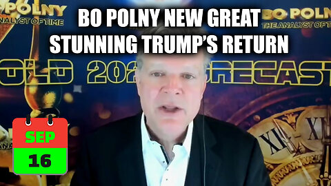 Bo Polny New Great - Stunning Trump's Return - September 17..