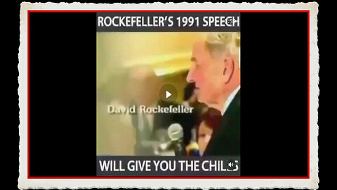 Rockefeller’s 1991 Speech Will Give You Chills ….