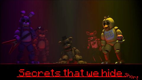 (SFM/FNAF) Secrets that we hide {short}