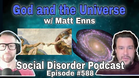 Episode #588: God and the Universe w/Matt Enns