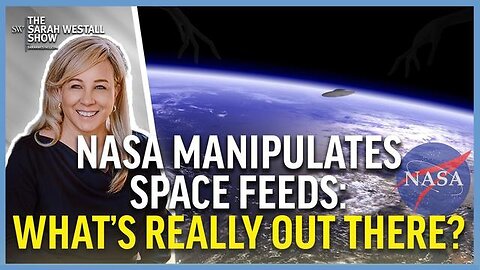 NASA Manipulates Feeds & the Dangers of AI w/ Dani Arnold - Sarah Westall